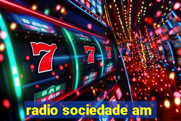 radio sociedade am