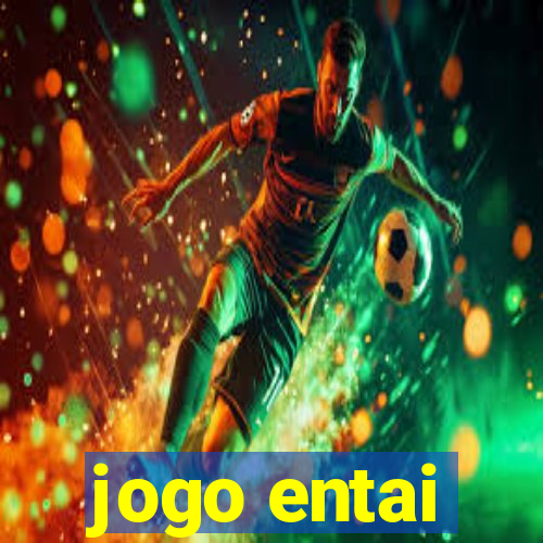 jogo entai