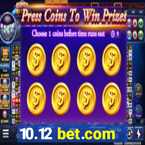 10.12 bet.com