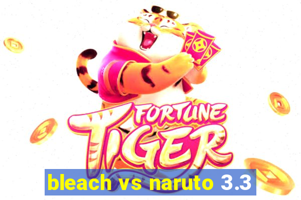 bleach vs naruto 3.3