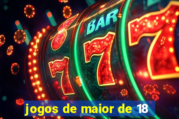 jogos de maior de 18