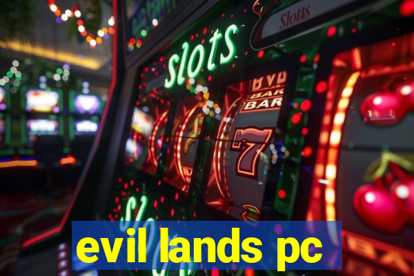 evil lands pc