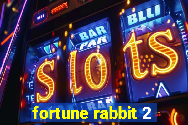 fortune rabbit 2