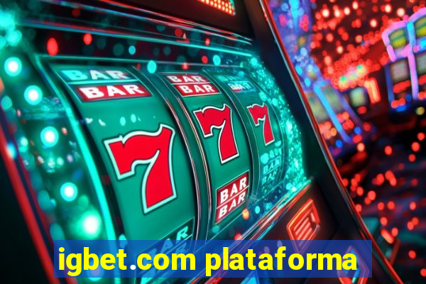 igbet.com plataforma