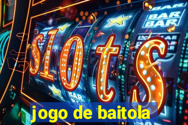 jogo de baitola