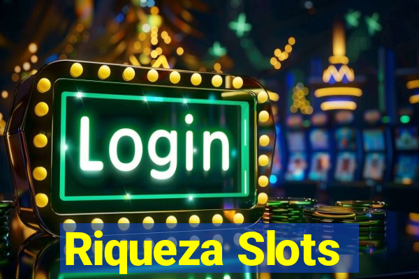 Riqueza Slots