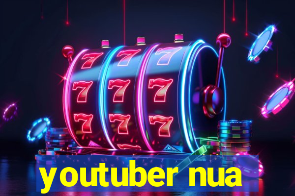 youtuber nua