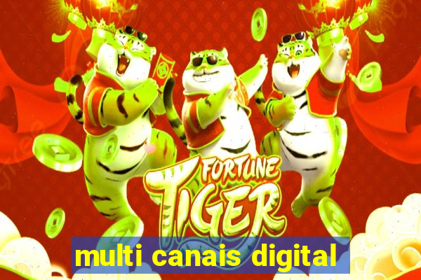 multi canais digital