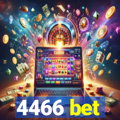 4466 bet