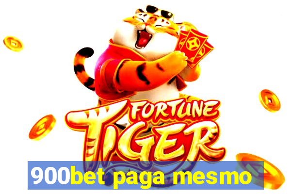 900bet paga mesmo