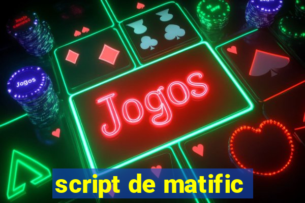 script de matific