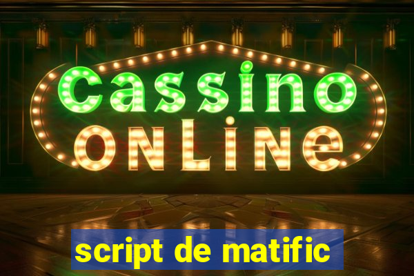 script de matific