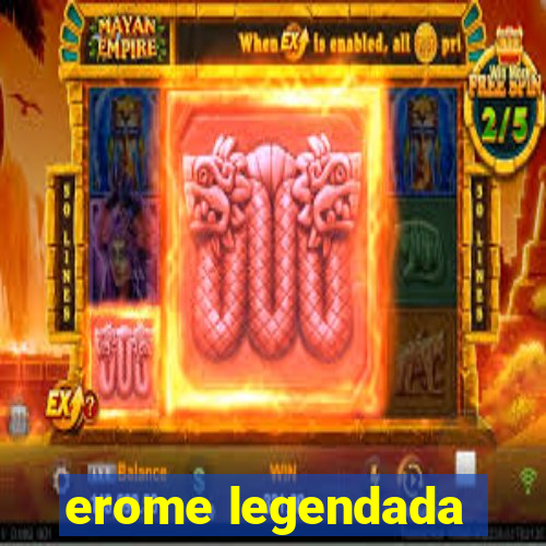 erome legendada