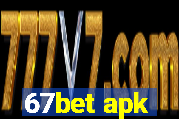 67bet apk