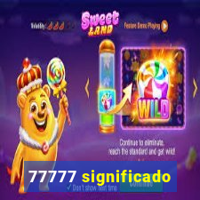 77777 significado