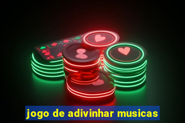 jogo de adivinhar musicas