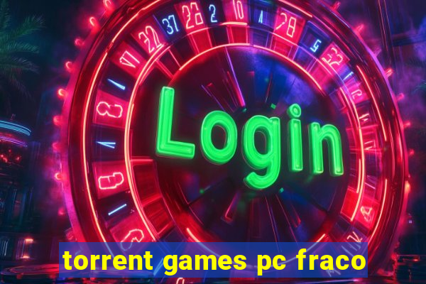 torrent games pc fraco