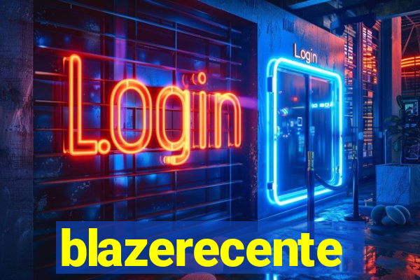 blazerecente