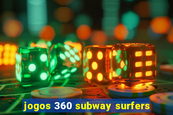 jogos 360 subway surfers