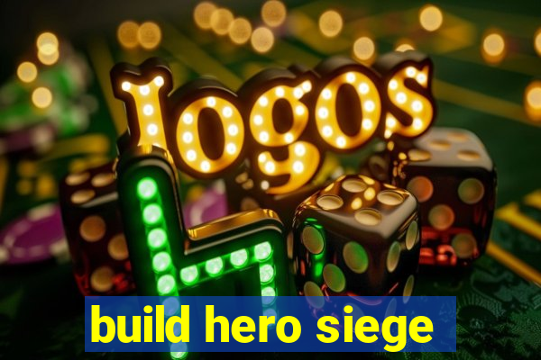 build hero siege