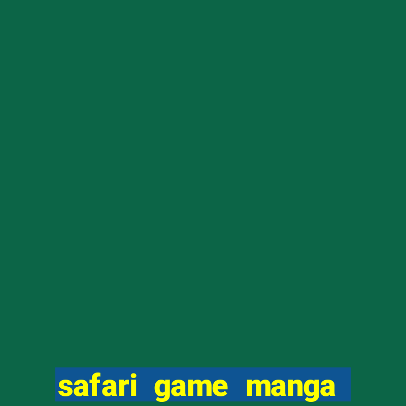 safari game manga pt br