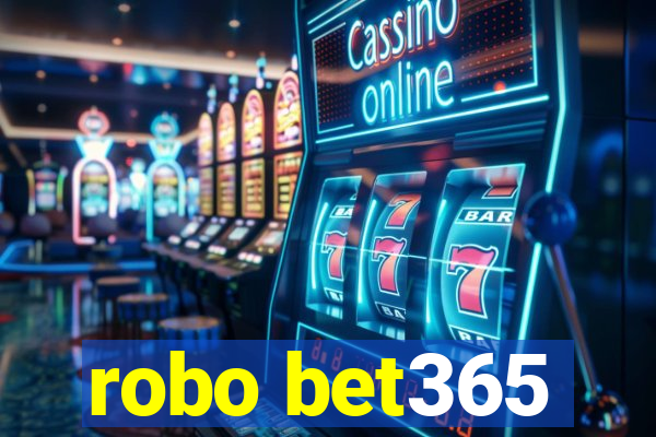 robo bet365