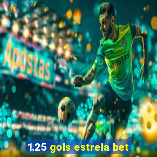 1.25 gols estrela bet