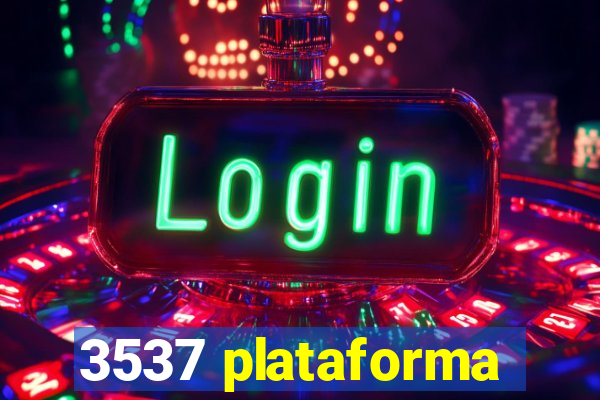 3537 plataforma