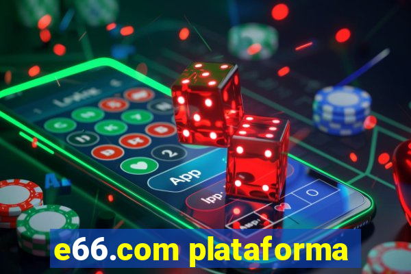 e66.com plataforma