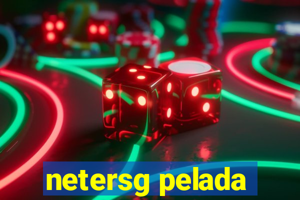 netersg pelada