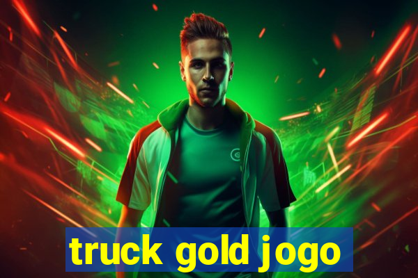 truck gold jogo