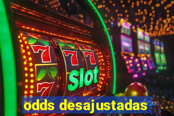 odds desajustadas