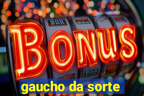 gaucho da sorte