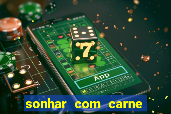 sonhar com carne de porco jogo do bicho