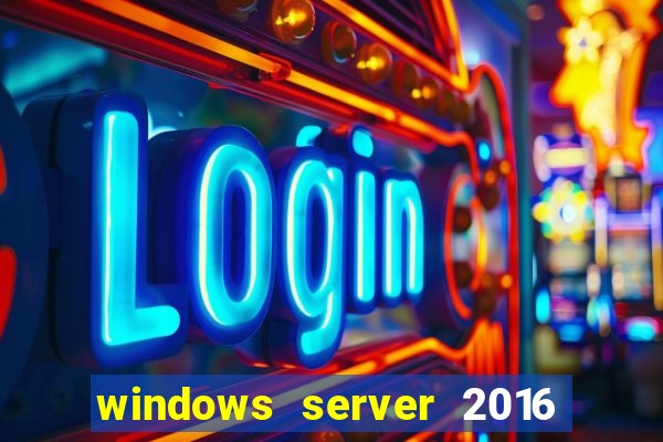 windows server 2016 download iso pt br