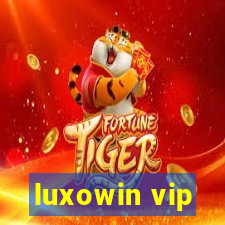 luxowin vip