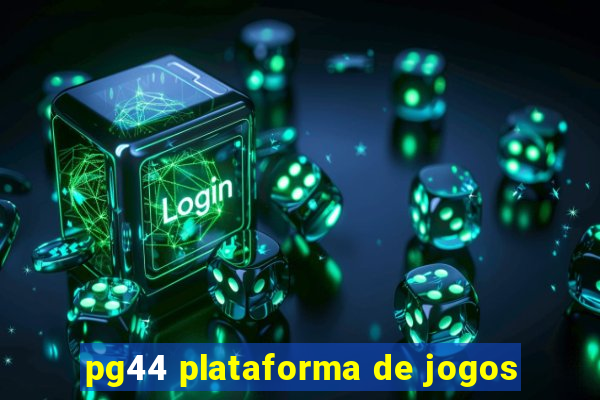 pg44 plataforma de jogos