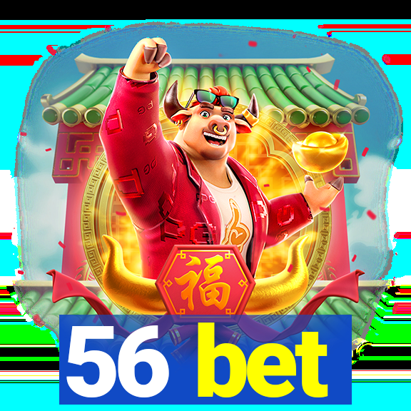 56 bet