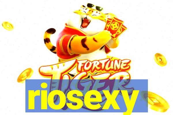 riosexy