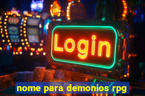 nome para demonios rpg