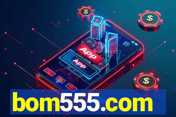 bom555.com