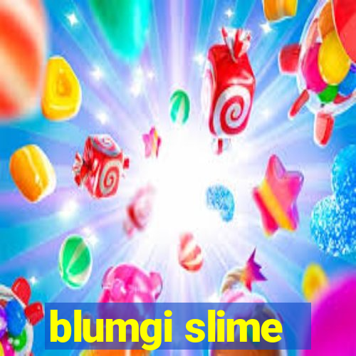 blumgi slime