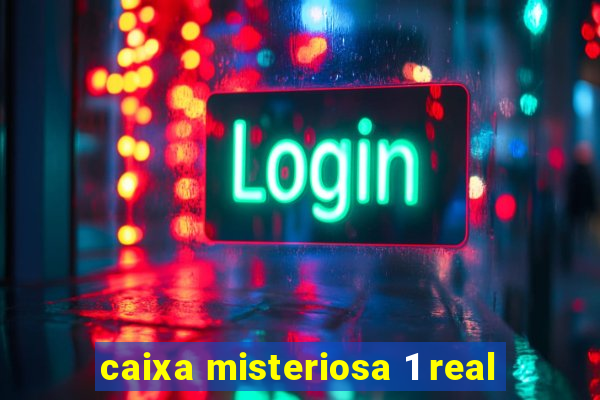 caixa misteriosa 1 real