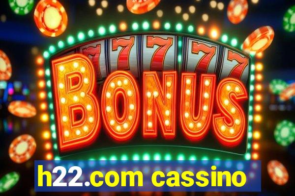 h22.com cassino