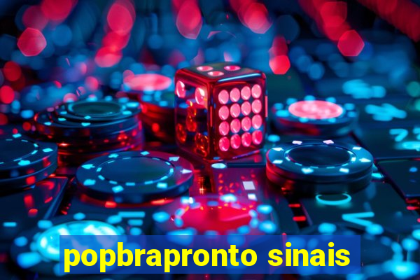 popbrapronto sinais