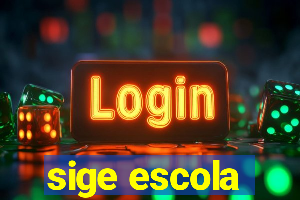 sige escola