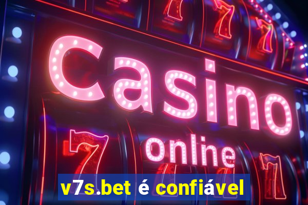 v7s.bet é confiável