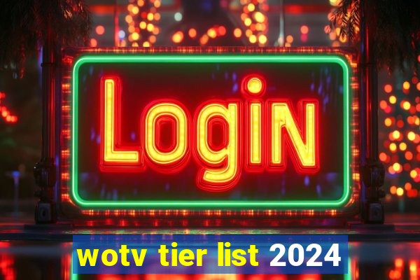 wotv tier list 2024