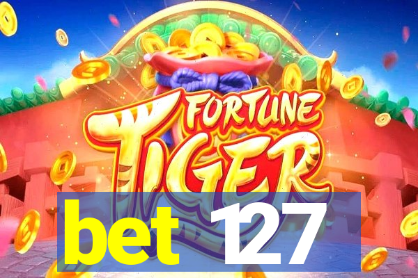 bet 127