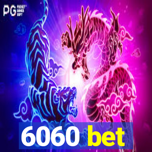 6060 bet